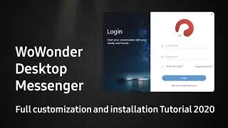 WoWonder Desktop Messenger full customization and installation Tutorial 2020 WPF C#