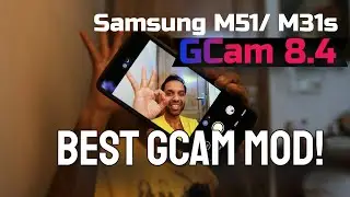 Samsung M51 GCam 8.4 | Best GCam Yet |Download Now!
