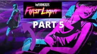 InFamous First Light Gameplay Walkthrough Part 5 - No Commentary