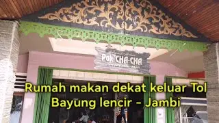 Rumah Makan Pak Cha-cha Bayung Lencir