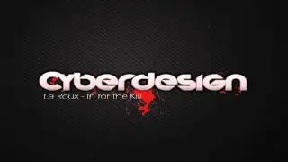 La Roux - In for the Kill (Cyberdesign Remix)
