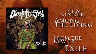 Dies In The Sky - Among the Living [Single Official Video]