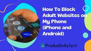 How to Block Adult Websites on Your iPhone