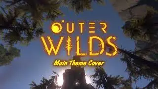 Outer Wilds - Music Cover