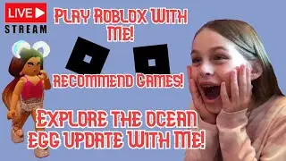 OCEAN EGG UPDATE!! | PLAY ROBLOX WITH ME LIVESTREAM!! | GIVEAWAYS, RECOMMEND GAMES, AND MORE!