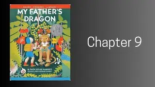 My Father's Dragon - Chapter 9