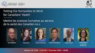 Putting the Humanities to Work for Canadians' Health | Mettre les sciences humaines au service