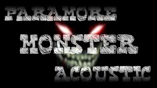 Paramore - Monster (Acoustic Version)