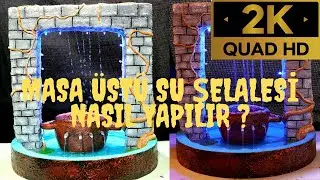 Masa Üstü Su Şelalesi Nasıl Yapılır ? | Muhteşem Huzur Veren Masa Üstü Şelale Yapımı
