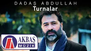 Dadaş Abdullah - Turnalar