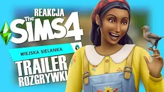 MOJA REAKCJA NA ZWIASTUN ROZGRYWKI DO WIEJSKIEJ SIELANKI🐮THE SIMS 4