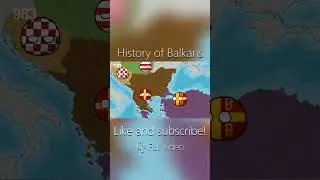 History of Balkans Part 5 | Countryballs