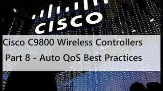 Part 8. C9800 Auto QoS: Advanced Configuration Tips