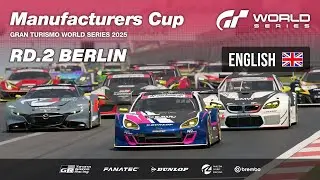 [English] GT World Series 2025 | Round 2 - Berlin | Manufacturers Cup