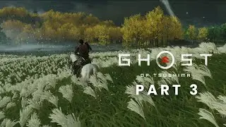 GHOST OF TSUSHIMA {PART 3} ACTION AND SURVIVAL GAME