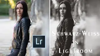 Schwarz-Weiss Bilder in Lightroom bearbeiten: Cinematic / Hollywood