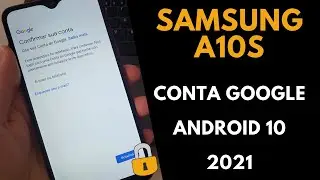 MELHOR VÍDEO!! Samsung A10s | Android 10 | Bloqueado na Conta Google | Método INFALÍVEL | 2021