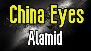 China Eyes (KARAOKE) | Alamid