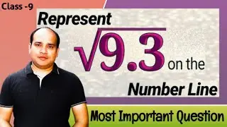 Represent √9.3 on the number line | Represent root 9.3 on number line | Class 9 Maths Ex 1.5 Q4