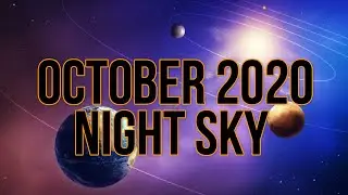 Top Astronomy Events For October 2020