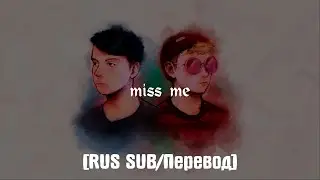 Jake Hill & Josh A - miss me [RUS SUB/Перевод]