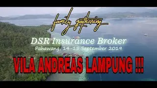 DSR Insurance Broker Gathering at Pahawang Villa Andreas Lampung (a Film By THAGSYMEDIA)