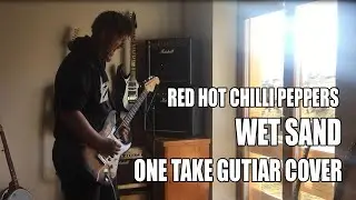 RHCP Wet Sand - Guitar Cover || 99% IDENTICAL FRUSCIANTE SOLO TONE || EHX BIG MUFF ||