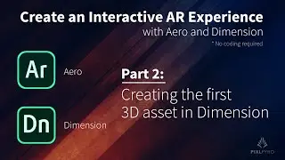 Adobe Aero Tutorial (Part 2): Create an Interactive AR Experience with Aero and Dimension