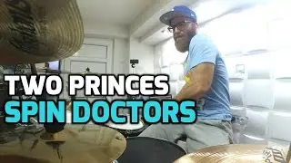 Two Princes - Spin Doctors (Drum Cover) - [HQ; 50 FPS]