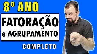 💥 8 ANO | Domine a Fatoração por Agrupamento de forma simples e fácil!