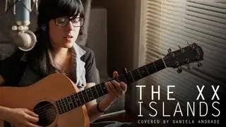 The XX - Islands (cover) by Daniela Andrade