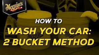 How To Wash Your Car: Two Bucket Method with Meguiar's