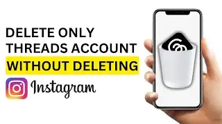 How to delete threads account without deleting Instagram (easy step-by-step)