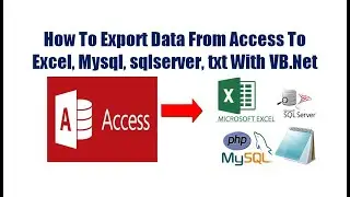How To Export Data From Access To Excel, Mysql, sqlserver, txt With VB.Net