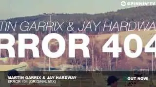 Martin Garrix & Jay Hardway - Error 404 Original Mix