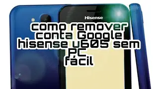 How To Remove Google Hisense u605 frp Bypass Google account hisense u605 Android 8.0.1/2021