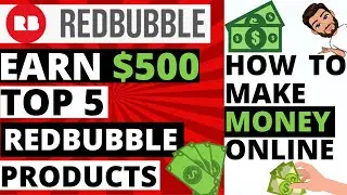 Top 5 Redbubble Products | Redbubble Tutorial