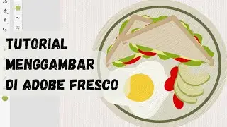 Tutorial Menggambar di Adobe Fresco || Adobe Fresco Tutorial