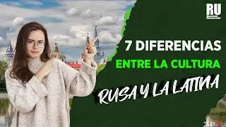 7 DIFERENCIAS ENTE LA CULTURA DE RUSIA Y LA LATIAN