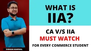 WHAT IS IIA | ALL ABOUT IIA | INDIAN INSTITUTE OF ACCOUNTING | CA V/S IIA .