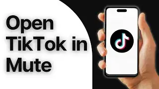 How to Open TikTok in Mute  |  Mute TikTok Volume When You Open App
