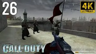 🎮 [4K] Call of Duty (2003) | Gameplay Walkthrough - Part 26 [ PC 4K 60FPS ]