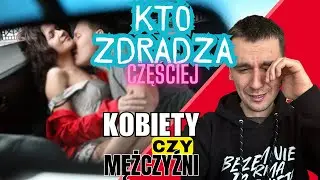 KTO ZDRADZA CZĘŚCIEJ?