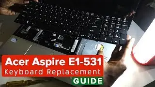 Acer Aspire E1-531 Keyboard Replacement Guide (Voice Over) | Works with E1-531G, E1-571, E1-571G