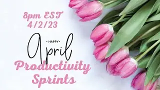 APRIL PRODUCTIVITY SPRINTS 4/2