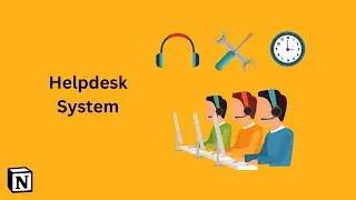 Notion: Helpdesk System