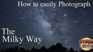 Take spectacular Milky Way Photos -No Telescope Needed