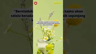 Berawal dari Niat baik!! #Semua bergantung pada niat😇