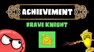 Achievement Brave Knight / Cavaleiro Nobre - Red Ball 4