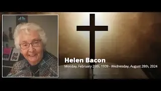 Helen Bacon, Celebration of Life, September 4, 2024